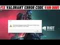 How to Fix Valorant Error Code Van 9001-This Built of Vanguard TPM Version 2.0/Secure Boot Enabled