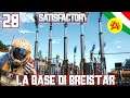 La Base di Breistar - Satisfactory ITA #28