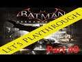 Let’s Playthrough: Batman – Arkham Knight (Part 49)