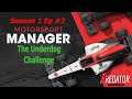 Motorsport Manager - The Underdog Challenge Season 1 - Episode 2 Basement Dwellers