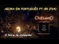 Outward (PS4): O Início - Agora em Português Pt-Br para PlayStation 4 (RPG Ação)