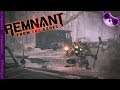 Remnant From The Ashes Ep9 - Raiders!