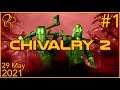 Chivalry 2 | 29th May 2021 | 1/2 | SquirrelPlus