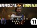 Civilization VI | BABYLON & Heldenmodus | 11 | Katharina will Krieg | König