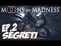 EP. 2 SEGRETI ► MOONS OF MADNESS - GAMEPLAY PC 1080P