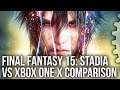 Final Fantasy 15 on Stadia is a Technical Disappointment - Stadia vs Xbox One X Comparison!