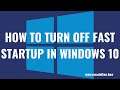How to Turn Off Fast Startup in Windows 10