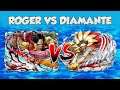 [OPTC] Gol.D Roger vs Diamante (link)