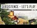 CRACKING THE FORTRESS BASE | Subsistence | Let's Play Gameplay | S4 89