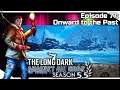 THE LONG DARK — Against All Odds 77 | "Steadfast Ranger" Gameplay - Onward to the Past