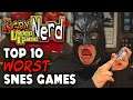 Top 10 Worst SNES Games the Nerd has Played - Angry Video Game Nerd (AVGN)
