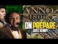 Anno 1800 #49 (ft. Kenny) : On prépare