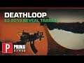 DEATHLOOP – E3 2019 Reveal Trailer