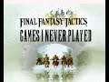 Games I Never Played: Final Fantasy Tactics