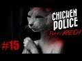 LO QUE TENGA QUE PASAR, PASARÁ | Chicken Police: Paint it Red! [EP4] | #15