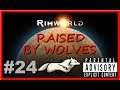 RimWorld | Raised By Wolves #24 | Doctor Resentful (Explicit Version)
