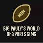 Big Pauly's World Of Sports Sims
