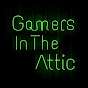 Gamers in the Attic