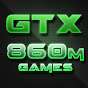 GTX 860m Games