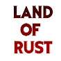 Land of Rust