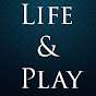 Life and Play