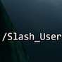 Slash User