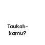 Tahukah Kamu?