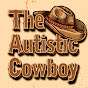 The Autistic Cowboy