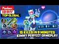 15 Kills In 9 Minutes, Kimmy Perfect Gameplay  [ Top 6 Global Kimmy ] Pankerr. - Mobile Legends.