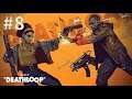 DEATHLOOP #8 | CHARLIE Y 2-BIT