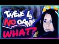 I paid for a game but where is it? There Is No Game: Wrong dimension. Let's play [Part 1]