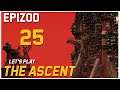 Let's Play The Ascent - Epizod 25