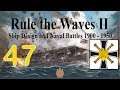 Rule the Waves 2 | Germany (1900) - 47 - Konig's Raid