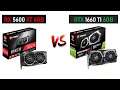RX 5600 XT 6GB vs GTX 1660 Ti - i5 9600k - Gaming Comparisons