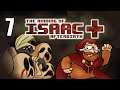 The Binding of Isaac: AFTERBIRTH+ - Episode 7 [Review]