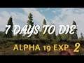ALPHA 19 EXPERIMENTAL  |  7 DAYS TO DIE  |  LESSON 2