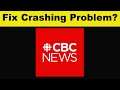 Fix CBC News App Keeps Crashing Problem Android & Ios - CBC News App Crash Issue