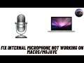 How to Fix Internal Microphone Not Working on MacOS/Mojave