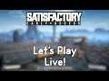 Satisfactory Let's Play Live!