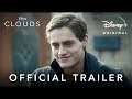 Clouds l Official Trailer 2020 | Disney+