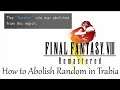 Final Fantasy VIII Remastered - How to Abolish Random in Trabia