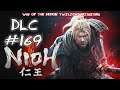 Let's Platinum & 100% Nioh #169 - A Trying Twilight Time