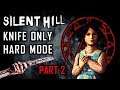 Silent Hill - Knife Only Guide - Hard Difficulty - Part 2