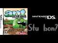 Stu bon Ant Nation au Nintendo DS?