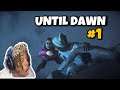 THIS GAME GOT ME TOO IMMERSED | Until Dawn Part 1