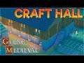 Craft Hall – Going Medieval – Part 8