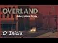 Overland - Jogo de Sobrevivência em Turnos (Switch / Pt-Br - Início de Gameplay em Português))