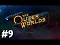 THE OUTER WORLDS PART 9