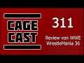 CageCast #311: Review von WWE WrestleMania 36