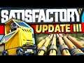 EVERYTHING NEW in Satisfactory Update 3! - Hyper Tube, Pipes, New Vehicle + MORE!